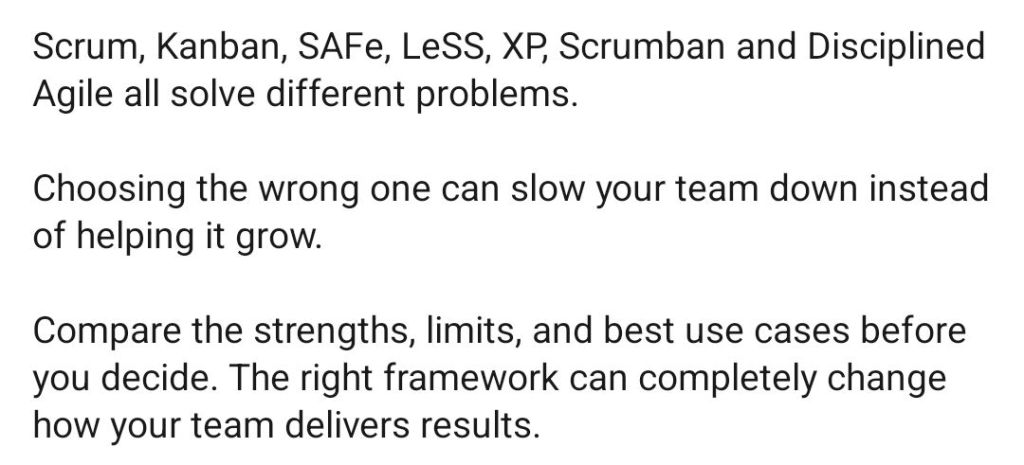 Scrum, Kanban, SAFe, LeSS, XP, Extreme Programming, Scrumban, Disciplined Agile
