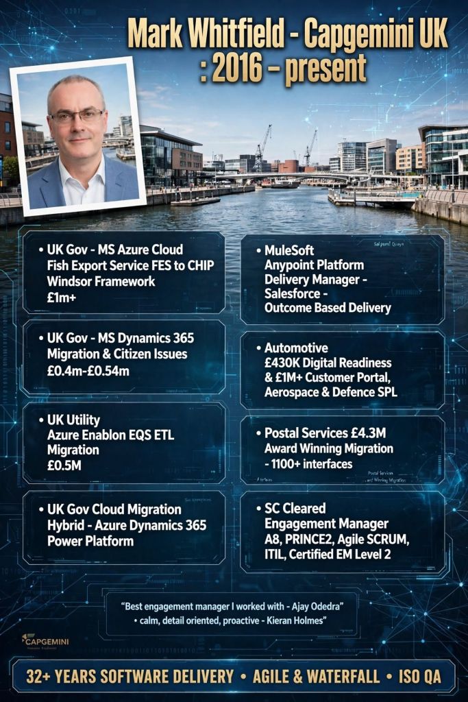 Mark Whitfield Capgemini Engagement Manager A8 Career Summary 2016 thru present